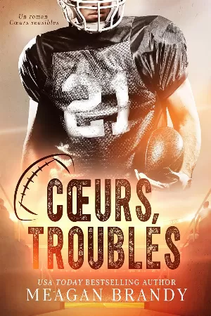 Meagan Brandy - Cœurs sensibles, Tome 1 : Cœurs troublés